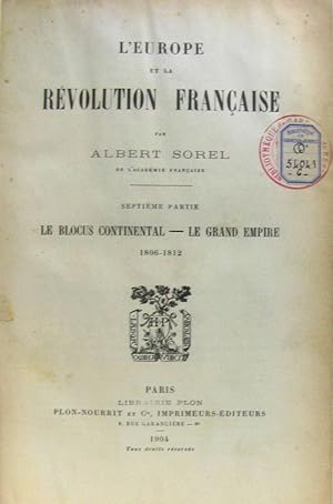 Bild des Verkufers fr Septime partie: Le blocus continental le grand empire 1806-1812 L'europe et la rvolution Franaise zum Verkauf von crealivres