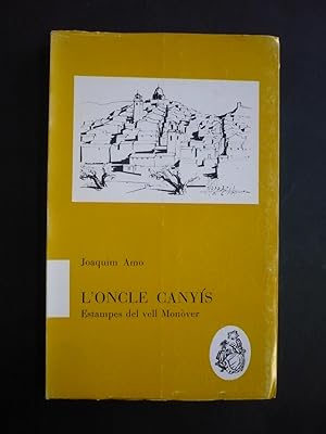 L'ONCLE CANYÍS. Estampes del vell Monòver.