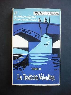 Imagen del vendedor de EL TADICIONALISMO DE UN REPUBLICANO. Tomo II. La tradicin Valentina. a la venta por Auca Llibres Antics / Yara Prez Jorques