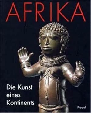 Afrika. Die Kunst eines Kontonents.