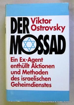 Bild des Verkufers fr Der Mossad. Ein Ex-Agent enthllt Aktionen und Methoden des israelischen Geheimdienstes. Aus dem Amerikanischen von Einar Schlereth. (8. erweiterte Auflage). Buchgemeinschaftsausgabe (Lizenz: Hoffmann u. Campe). O.O.u.J. (ca. 1991). 440 S. Or.-Lwd. mit Schutzumschlag. zum Verkauf von Jrgen Patzer