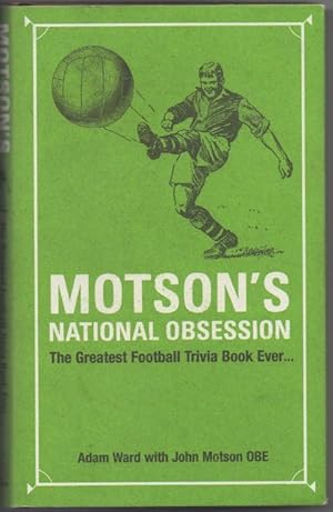 Imagen del vendedor de Motson's National Obsession: The Greatest Football Trivia Book Ever. a la venta por The Glass Key