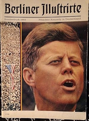 Berliner Illustrirte - Präsident Kennedy in Deutschland - Sonderdruck 1963