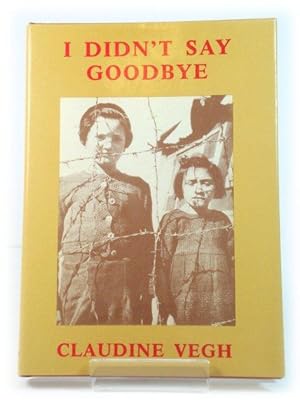 Seller image for I Didn't Say Goodbye for sale by PsychoBabel & Skoob Books