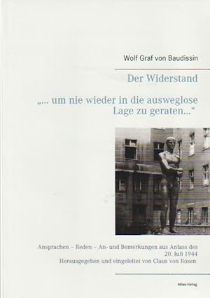 Seller image for Der Widerstand . Um Nie Wieder in Die Ausweglose Lage Zu Geraten. for sale by Falkensteiner