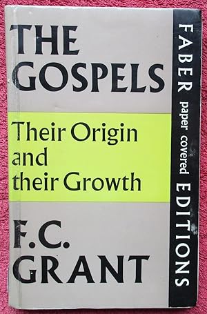 The Gospels. Their Origin and their Growth.