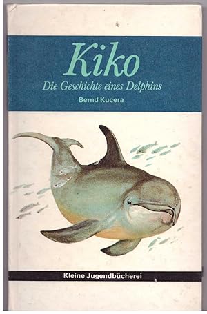 Imagen del vendedor de Kiko. Die Geschichte eines Delphins a la venta por Bcherpanorama Zwickau- Planitz