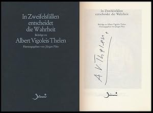 Bild des Verkufers fr In Zweifelsfllen entscheidet die Wahrheit. Beitrge zu Albert Vigoleis Thelen. [Von A. V. Thelen signiertes Exemplar]. zum Verkauf von Antiquariat Lenzen