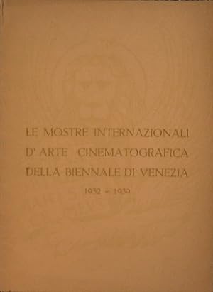 Le mostre internazionali d'arte cinematografica della Biennale di Venezia 1932 - 1939