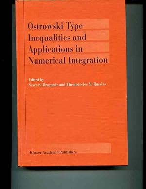 Seller image for Ostrowski Type Inequalities and Applications in Numerical Integration for sale by Orca Knowledge Systems, Inc.