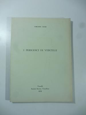 Bild des Verkufers fr I periodici di Vercelli zum Verkauf von Coenobium Libreria antiquaria