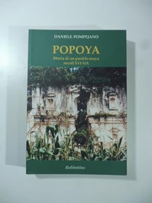 Popoya. Storia di un pueblo maya secoli XVI-XIX