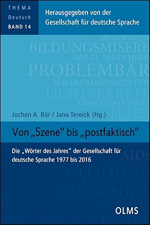 Immagine del venditore per Von "Szene" bis "postfaktisch". Die "Wrter des Jahres" der Gesellschaft fr deutsche Sprache 1977 bis 2016. venduto da Georg Olms Verlagsbuchhandlung