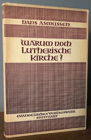 Image du vendeur pour Warum noch lutherische Kirche? Ein Gesprch mit dem Augsburgischen Bekenntnis. mis en vente par Antiquariat Lohmann