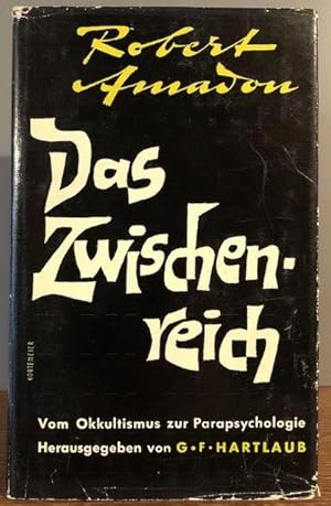 Seller image for Das Zwischenreich. Vom Okkultismus zur Parapsychologie. Wrdigung und Kritik der internationalen Forschung. for sale by Antiquariat Lohmann