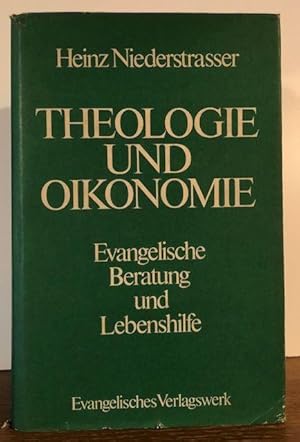 Seller image for Theologie und Oikonomie. Evangelische Beratung und Lebenshilfe. Grundfragen - Grundlagen. for sale by Antiquariat Lohmann