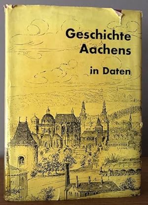 Seller image for Geschichte Aachens in Daten. i. A. d. Stadt Aachen. for sale by Antiquariat Lohmann