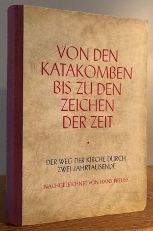 Seller image for Von den Katakomben bis zu den Zeichen der Zeit. Der Weg der Kirche durch zwei Jahrtausende. for sale by Antiquariat Lohmann