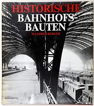 Historische Bahnhofsbauten. Band 1: Sachsen, Preussen, Mecklenburg und Thüringen.