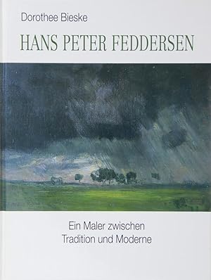 Seller image for Hans Peter Feddersen. Ein Maler zwischen Tradition und Moderne. for sale by Schsisches Auktionshaus & Antiquariat