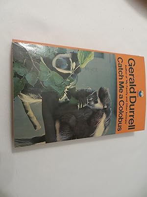 Seller image for CATCH ME A COLOBUS for sale by Masons' Books