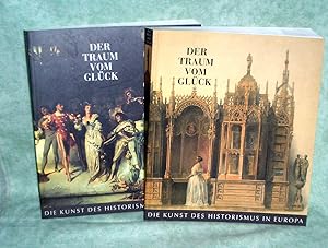 Der Traum vom Glück. Die Kunst des Historismus in Europa. Katalog zur Ausstellung im Künstlerhaus...