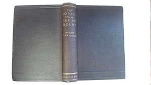 Image du vendeur pour The Gospel For An Age Of Doubt.The Yale Lectures on Preaching 1896. mis en vente par Goldstone Rare Books