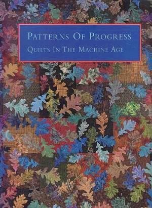 Bild des Verkufers fr Patterns of Progress: Quilts in the Machine Age zum Verkauf von LEFT COAST BOOKS