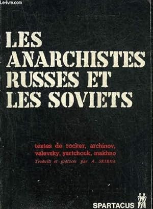 Imagen del vendedor de LES ANARCHISTES RUSSES ET LES SOVIETS - INCOMPLET. a la venta por Le-Livre