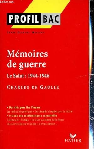 Seller image for MEMOIRE DE GUERRE - LE SALUT : 1944-1946 - CHARLES DE GAULLE - PROFIL BAC for sale by Le-Livre