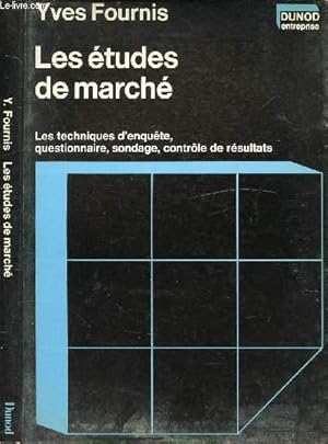 Image du vendeur pour LES ETUDES DE MARCHE - LES TECHNOQIES D'ENQUETES, QUESTIONNAIRE, SONDAGE, CONTROLE DE RESULTATS / Sommaire : I. Ce que l'entreprise peut connatre de son march par l'exploitation des sources internes et externes, 2. Dfinir l'tude  effectuer, etc . mis en vente par Le-Livre