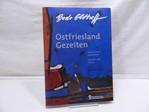 Seller image for Bodo Olthoff - Ostfriesland Gezeiten: Tradition ist Gegenwart Malerei und Grafik for sale by Antiquariat Wilder - Preise inkl. MwSt.