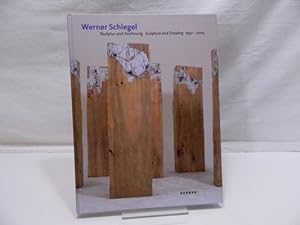 Werner Schlegel: Skulptur und Zeichnung Sculpture and Drawing 1992-2005: Skulpturen / Zeichnungen...