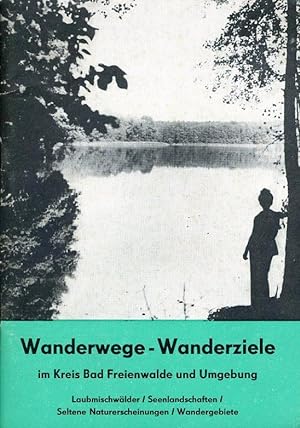 Wanderwege - Wanderziele im Kreis Bad Freienwalde und Umgebung. Laubmischwälder - Seenlandschafte...