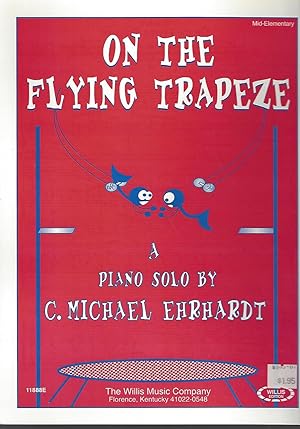 Imagen del vendedor de On the Flying Trapeze Mid-Elementary Level a la venta por Vada's Book Store