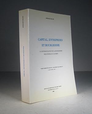 Capital, entreprise et bourgeoisie. La différenciation de la bourgeoisie industrielle au Québec