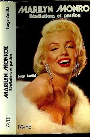 Image du vendeur pour MARILYN MONROE - REVELATIONS ET PASSION mis en vente par Le-Livre