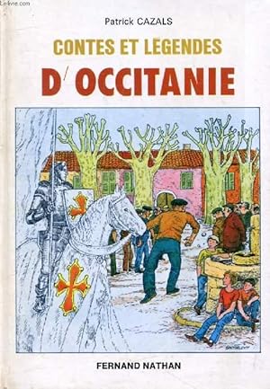 Image du vendeur pour CONTES ET LEGENDES D'OCCITANIE (Contes et Lgendes de Tous les Pays) mis en vente par Le-Livre