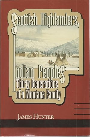 Scottish Highlanders, Indian Peoples: Thirty Generations of a Modern Family