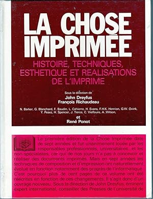 La chose imprimée. Histoire, techniques, esthétique et réalisations de l'imprimé.