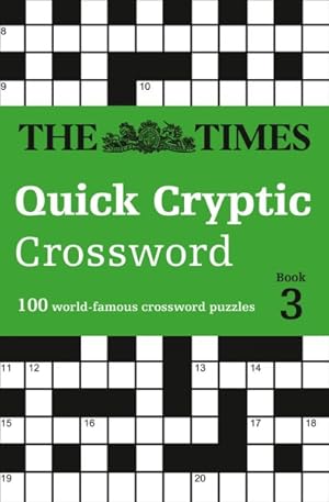 Seller image for Times Quick Cryptic Crossword Book 3 : 100 World-famous Crossword Puzzles for sale by GreatBookPrices