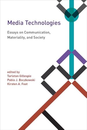 Seller image for Media Technologies : Essays on Communication, Materiality, and Society for sale by GreatBookPrices