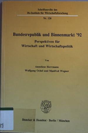 Seller image for Bundesrepublik und Binnenmarkt '92: Perspektiven fr Wirtschaft und Wirtschaftspolitik. Schriftenreihe des IFO-Instituts fr Wirtschaftsforschung ; Nr. 126 for sale by books4less (Versandantiquariat Petra Gros GmbH & Co. KG)