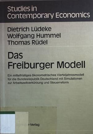 Bild des Verkufers fr Das Freiburger Modell : ein mittelfristiges konometrisches Vierteljahresmodell fr die Bundesrepublik Deutschland mit Simulationen zur Arbeitszeitverkrzung und Steuerreform. Studies in contemporary economics; zum Verkauf von books4less (Versandantiquariat Petra Gros GmbH & Co. KG)