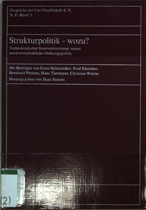 Seller image for Strukturpolitik, wozu? : Technokrat. Interventionismus versus marktwirtschaftl. Ordnungspolitik. List-Gesellschaft: Gesprche der List-Gesellschaft Bd. 3; for sale by books4less (Versandantiquariat Petra Gros GmbH & Co. KG)