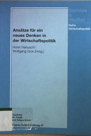 Seller image for Anstze fr ein neues Denken in der Wirtschaftspolitik. Berichte & Studien ; Bd. 70 : Reihe Wirtschaftspolitik; for sale by books4less (Versandantiquariat Petra Gros GmbH & Co. KG)