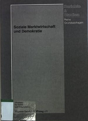 Seller image for Soziale Marktwirtschaft und Demokratie. Hanns Seidel Stiftung: Berichte & Studien ; Bd. 66 : Reihe Grundsatzfragen for sale by books4less (Versandantiquariat Petra Gros GmbH & Co. KG)