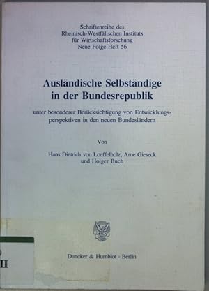 Imagen del vendedor de Auslndische Selbstndige in der Bundesrepublik unter besonderer Bercksichtigung von Entwicklungsperspektiven in den neuen Bundeslndern. Schriftenreihe des Rheinisch-Westflischen Instituts fr Wirtschaftsforschung N.F., H. 56; a la venta por books4less (Versandantiquariat Petra Gros GmbH & Co. KG)