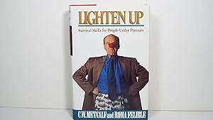 Seller image for Lighten Up: Survival Skills For People Under Pressure (A William Patrick Book) for sale by Gene The Book Peddler