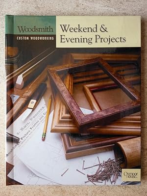 Weekend & Evening Projects (Woodsmith Custom Woodworking)